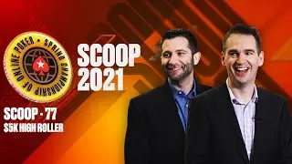 SCOOP-77-H: $5K HIGH ROLLER &spades;️ SCOOP 2021 &spades;️ PokerStars