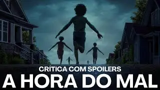 TODOS OS SPOILERS A HORA DO MAL