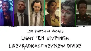 [Loki] Switching Vocals: Light Em Up/ Finish Line/ Radioactive/ New Divide  (DanielKendall)