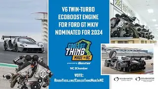 Ford GT MkIV Engine Nominated for Coolest Thing Made in NC 2024