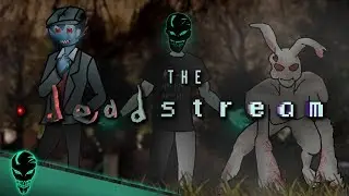Subboting and Patreon Scams! | 🔴 The Deadstream | Episode 01