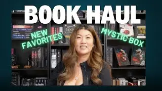 Book Haul - New Favorite books and Mystic Box