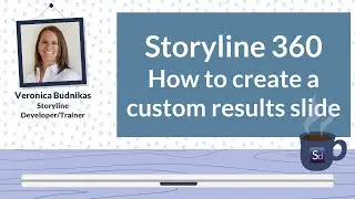 Storyline 360 - How to create a custom results slide with multiple options