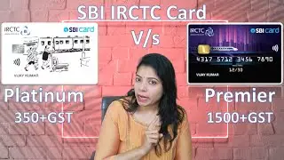 SBI IRCTC Cards | Platinum Vs Premier | Which one is better | Discount on Train Tickets upto 10%