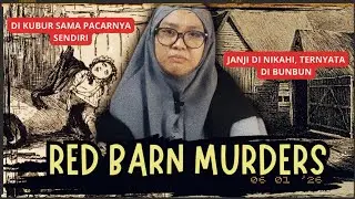 KASUS KRIMINAL YANG DI UNGKAP OLEH ARWAH_Red Barn Murders