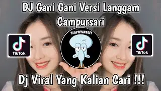 DJ GANI GANI VERSI LANGGAM CAMPUR SARI SOUND 𝐁𝐚𝐧𝐚 𝐁𝐞𝐧𝐝𝐡𝐨𝐭 VIRAL TIK TOK TERBARU 2024 !