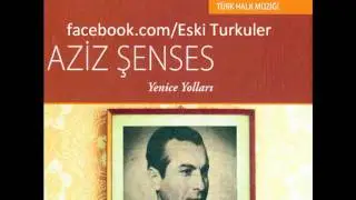 Aziz Şenses--Ne Karaymış Şu Alnımın Yazısı