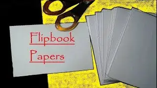 How to make Flipbook Papers (60-100 at a time)