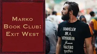 EXIT WEST by MOHSIN HAMID // Marko Book Club Review #5