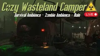 ☢️ Cozy Wasteland Camper - Zombie Horror Fallout Soundscape (No Music) | Sleep, Study, Survive