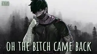 Nightcore - Bitch Came Back