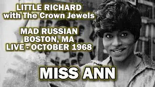Little Richard - Miss Ann (Live at Mad Russian, Boston, MA - October 1968)