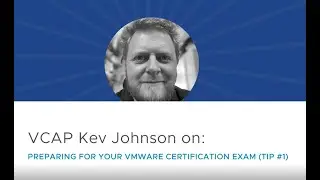 VMware Certifcation Tip # 1 from Kev Johnson