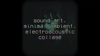 DJ Mix: The Skeleton Had Skeletons | sound art, minimal ambient, electroacoustic collage