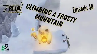 LoZ:EoW Playthrough - Episode 48 - Climbing a Frosty Mountain