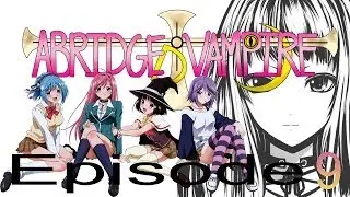 Abridged+Vampire Episode 9 - Ruby