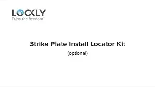Lockly Strike Plate Install Locator Kit FULL Installation Video