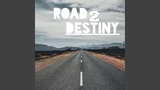 The Road to Destiny (feat. Yvonne Armour Sigar)