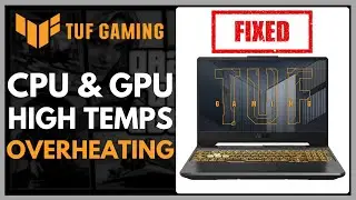 ASUS TUF Gaming A15 | Overheating & High CPU GPU Temps (Easy Fix)