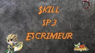 Nostale : Skill sp3 Escrimeur