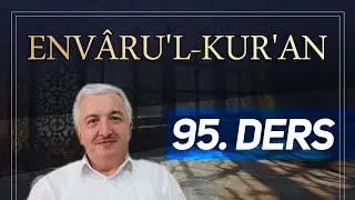 Envâru'l-Kur'ân 95. Ders [Kâf Suresi 6-11. Âyetler] Prof.Dr. Mehmet Okuyan