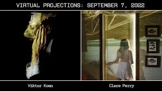 Projections Live Event for September 7, 2022: Viktor Koen and Clare Perry