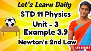 STD 11 Physics Chapter-3 Example 3.9| Newton's 2nd Law #physicswithpandieswari
