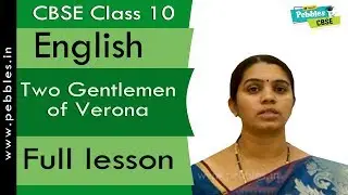 CBSE Syllabus Class 10 English Main Course Book | Two Gentlemen of Verona | Part-1