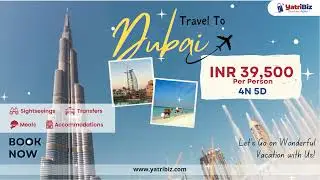 Dubai Package for Rs 39,500 Per Person for 4N 5D #dubaipackage #dubaimall #burjkhalifa #yatribiz