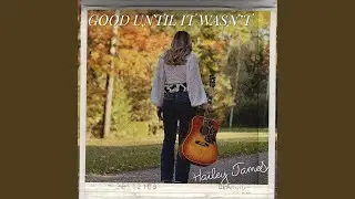 Good Until It Wasn't