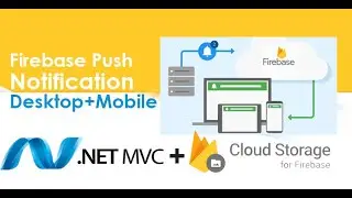 Firebase Push Notification Asp.net mvc (Mobile + Desktop Supported)