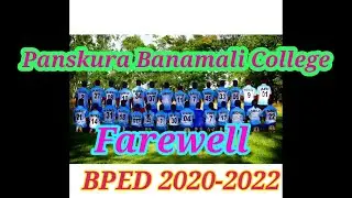 Farewell।।। Bped 2020-2022,।। panskura Banamali College।। bped 4th sem