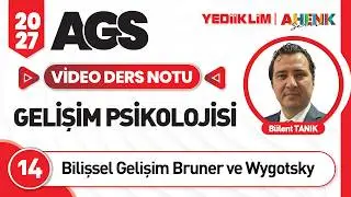 14 - Bilişsel Gelişim Bruner ve Wygotsky