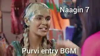 Purvi entry BGM | naagin 7 new BGM 