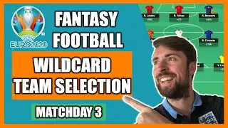 WILDCARD TEAM SELECTION MD3! Euro 2020 Fantasy Football