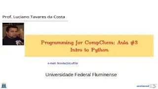 AULA Programming for CompChem 2021 04 05 lecture#3 python intro
