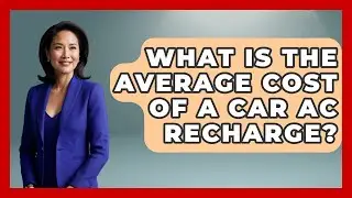 What Is The Average Cost Of A Car AC Recharge? - Big Truck Lovers