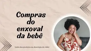 ENXOVAL DA BEBÊ! Compras da shopee e mercado livre.