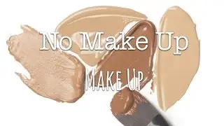 No Make Up Make Up