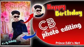 Rd Debu Cb Editing 2023 New Tricks // Happy birthday Photo editing_ Face gora kaise kare #np
