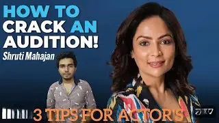 How to Crack Audition / 3 Major Tips For freshers actors