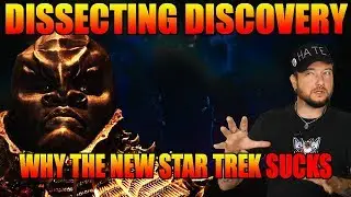 Dissecting Discovery - Why the New Star Trek SUCKS