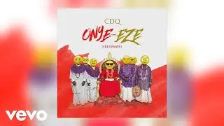 CDQ - Onye Eze (Official Audio)