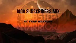 Dubstep Warrior 1K Subscriber Mix