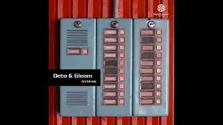 Deto & Gleam - Archives (2010) [Techno]