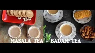 Masala Tea |  Badam Tea | How to Make Tea 2 Ways