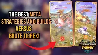 ЛУЧШИЕ МЕТА-СБОРКИ И СТРАТЕГИИ ПРОТИВ БРУТОГО ТИГРЕКСА! l Monster Hunter Now