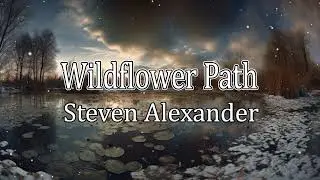 Wildflower Path - Steven Alexander