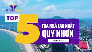 Top 5 tòa nhà cao nhất Quy Nhơn 2022