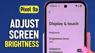Google Pixel 9a - Simple Steps to Adjust Screen Brightness